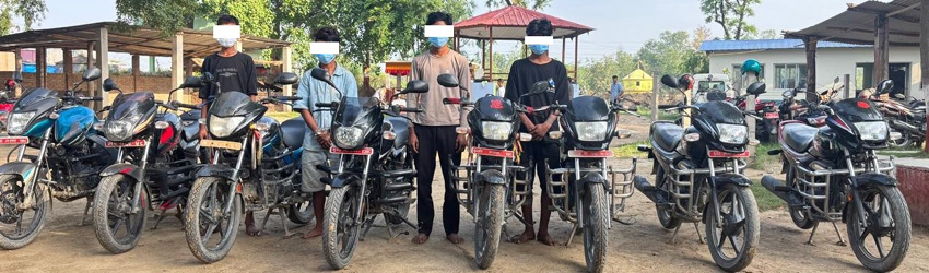 आठ मोटरसाइकलसहित चोरीमे संलग्न ४ जाने पक्राउ